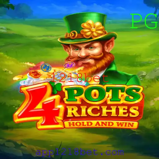 Descubra o Empolgante Mundo do Jogo 4potsriches com 1218bet