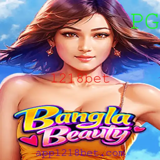 Descubra o Mundo de BanglaBeauty: Um Jogo Inovador com Ligações ao 1218bet
